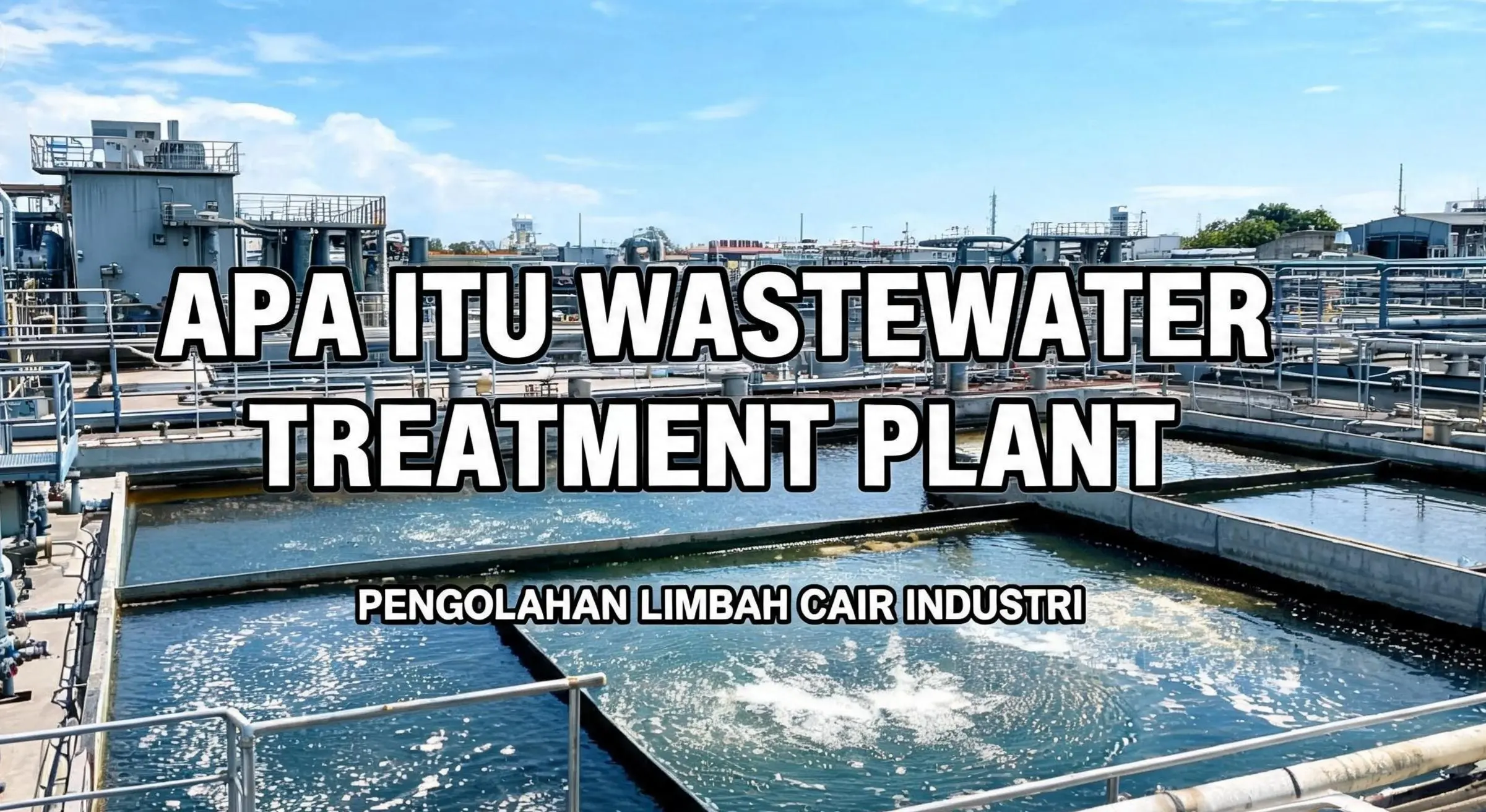apa itu wastewater treatment plant